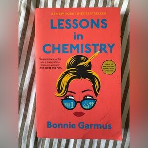 Lessons In chemistry by Bonnie garmus